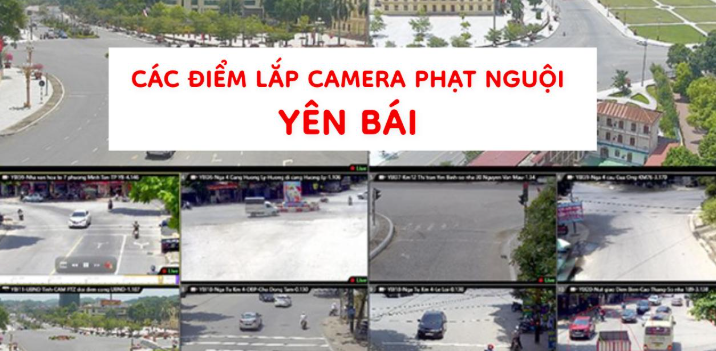 cac diem lap camera phat nguoi o yen bai