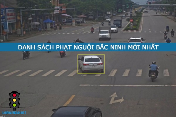 danh sach phat nguoi Bac Ninh moi nhat